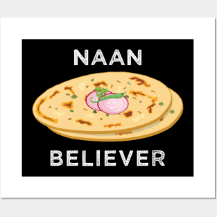 Naan believer Funny India Pakistan Food Lover Masala Curry Posters and Art